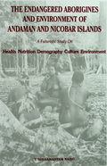 The Endangered Aborigines And Enviroment Of Andaman And Nicobar Islands